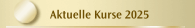 Aktuelle Kurse 2025